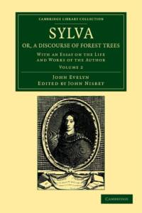 Sylva, Or, a Discourse of Forest Trees av John Evelyn