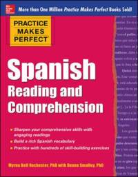 Practice Makes Perfect Spanish Reading and Comprehension av Myrna Bell Rochester