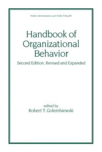 Handbook of Organizational Behavior, Revised and Expanded av Robert T. Golembiewski