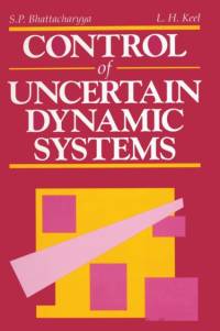 Control of Uncertain Dynamic Systems av Shankar P. Bhattacharyya