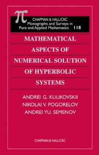 Mathematical Aspects of Numerical Solution of Hyperbolic Systems av A.G. Kulikovskii