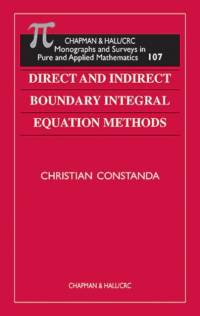 Direct and Indirect Boundary Integral Equation Methods av Christian Constanda