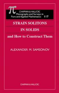 Strain Solitons in Solids and How to Construct Them av Alexander M. Samsonov