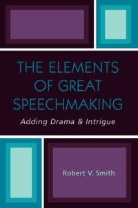 The Elements of Great Speechmaking av Robert V. Smith