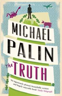 The Truth av Michael Palin