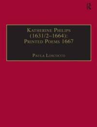 Katherine Philips (1631/2–1664): Printed Poems 1667 av Paula Loscocco
