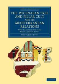 The Mycenaean Tree and Pillar Cult and its Mediterranean Relations av Arthur John Evans