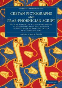 Cretan Pictographs and Prae-Phoenician Script av Arthur John Evans