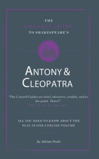 The Connell Guide To Shakespeare's Antony and Cleopatra av Adrian Poole