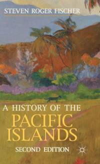 History of the Pacific Islands av Steven Fischer