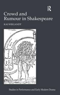 Crowd and Rumour in Shakespeare av Kai Wiegandt