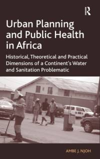 Urban Planning and Public Health in Africa av Ambe J. Njoh