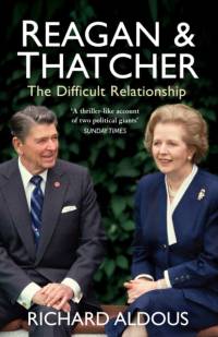 Reagan and Thatcher av Richard Aldous