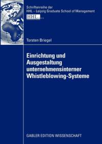Einrichtung Und Ausgestaltung Unternehmensinterner Whistleblowing-Systeme av Torsten Briegel