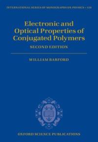 Electronic and Optical Properties of Conjugated Polymers av William (University Lecturer in Theoretical Chemistry at the University of Oxford Barford