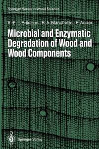 Microbial and Enzymatic Degradation of Wood and Wood Components av Karl-Erik L. Eriksson