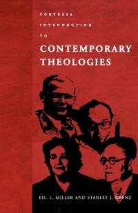 Fortress Introduction to Contemporary Theologies av Stanley J. Grenz