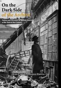 On the Dark Side of the Archive av Juan Carlos Gonzalez Espitia