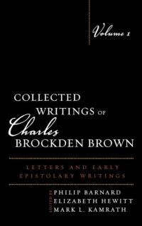 Collected Writings of Charles Brockden Brown