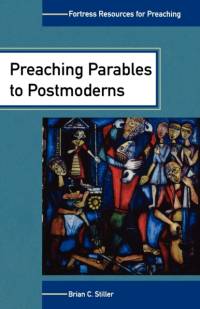 Preaching Parables to Postmoderns av Brian C Stiller