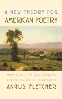 A New Theory for American Poetry av Angus Fletcher