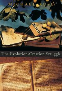 The Evolution-Creation Struggle av Michael Ruse
