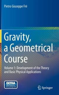 Gravity, a Geometrical Course av Pietro Giuseppe Fré