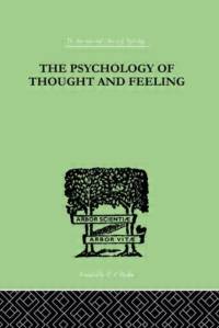The Psychology Of Thought And Feeling av Charles Platt