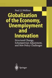 Globalization of the Economy, Unemployment and Innovation av Paul J.J. Welfens