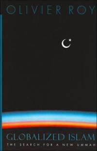 Globalized Islam av Olivier Roy