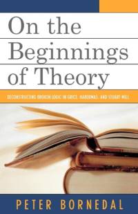On the Beginnings of Theory av Peter Bornedal