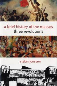 A Brief History of the Masses av Stefan Jonsson