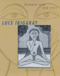 Between East and West av Luce Irigaray