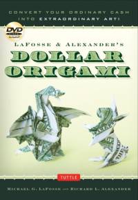 LaFosse & Alexander's Dollar Origami av Michael G. LaFosse