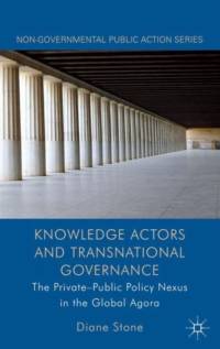 Knowledge Actors and Transnational Governance av D. Stone