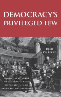 Democracy’s Privileged Few av Josh Chafetz