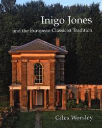 Inigo Jones and the European Classicist Tradition av Giles Worsley