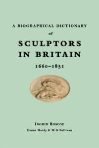 A Biographical Dictionary of Sculptors in Britain, 1660-1851 av Ingrid Roscoe