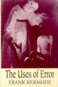 The Uses of Error av Frank Kermode