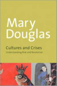 Cultures and Crises av Mary Douglas