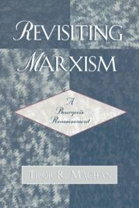 Revisiting Marxism av Tibor R. Machan