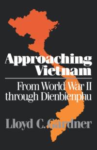 Approaching Vietnam av Lloyd C. Gardner