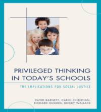 Privileged Thinking in Today's Schools av David Barnett