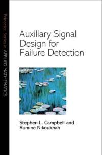 Auxiliary Signal Design for Failure Detection av Stephen L. Campbell