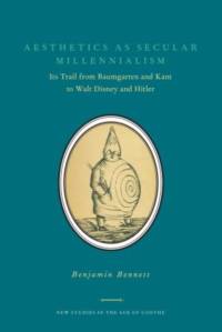 Aesthetics as Secular Millennialism av Benjamin Bennett