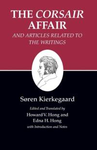 The Corsair Affair and Articles Related to the Writings av Søren Kierkegaard