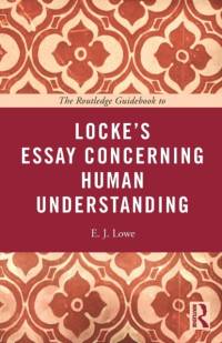 The Routledge Guidebook to Locke's Essay Concerning Human Understanding av E. J. (University of Durham Lowe