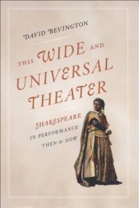 This Wide and Universal Theater av David (University of Chicago) Bevington