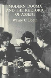 Modern Dogma and the Rhetoric of Assent av Wayne C. Booth