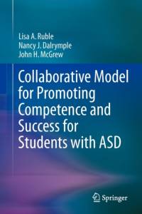 Collaborative Model for Promoting Competence and Success for Students with ASD av Lisa A. Ruble